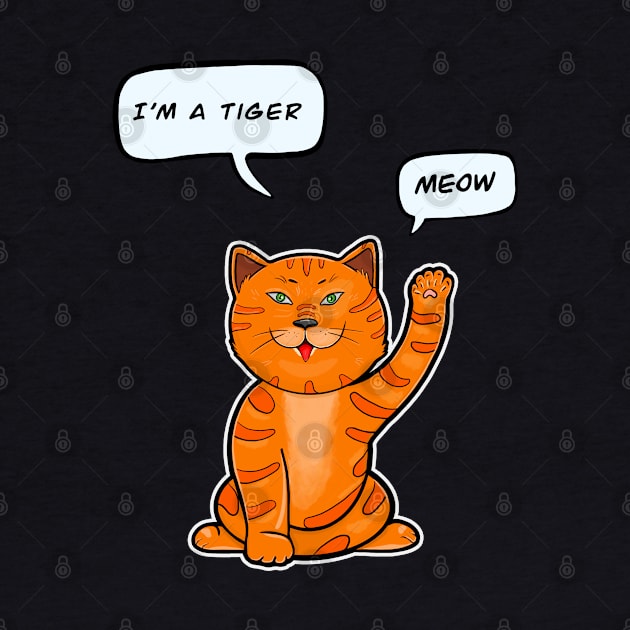 Cute Tiger 2022. Funny Cat says Meow by AliensRich